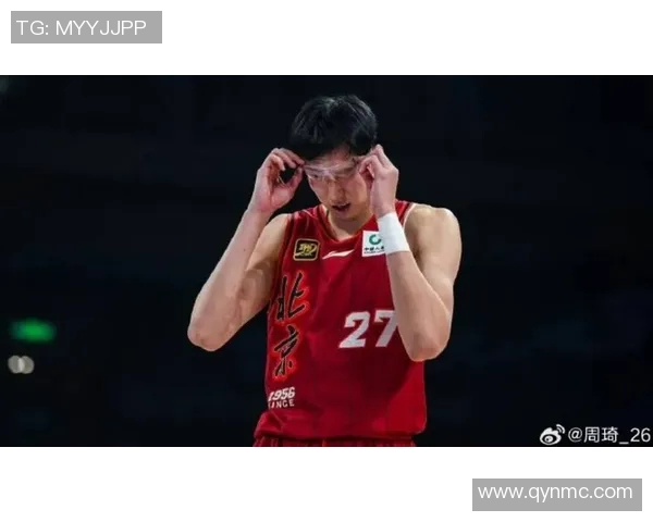 周琦入选中国男篮集训名单，夺冠后受关注备战奥运会